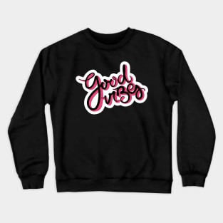 You Know The Vibes Crewneck Sweatshirt